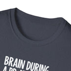 Brain During a PR Attempt T-Shirt