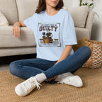 The court finds me guilty of great workout T-Shirt