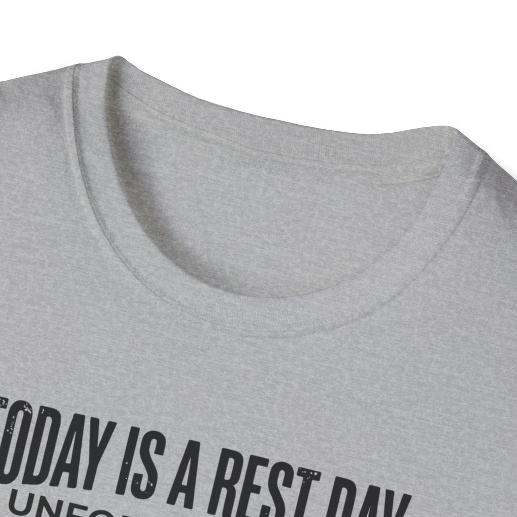 Rest day - Unfortunately T-Shirt