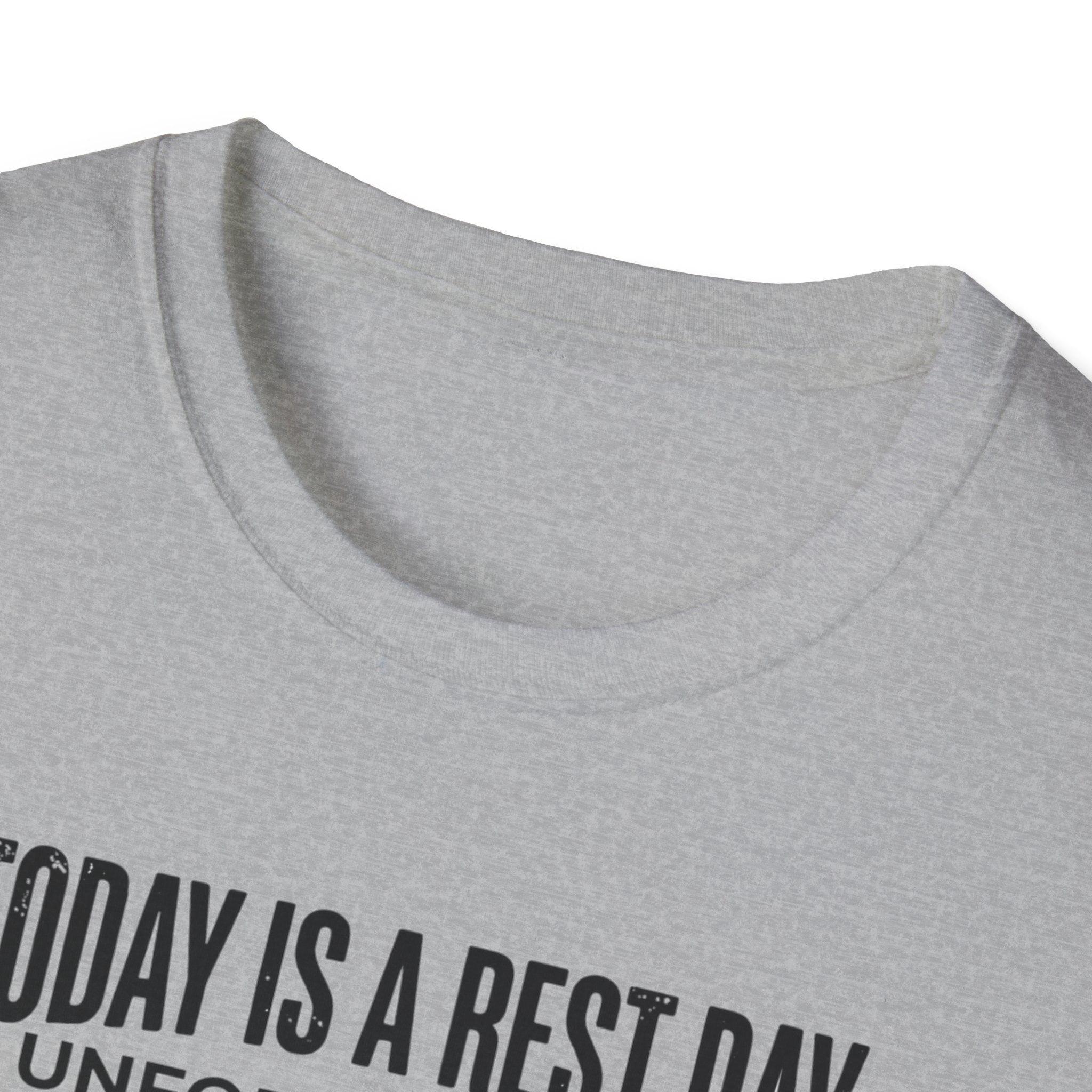Rest day - Unfortunately T-Shirt