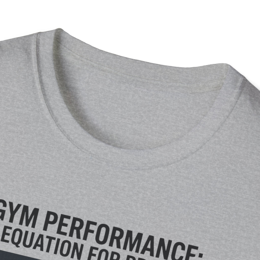 Gym Performance - An equation for progress T-Shirt