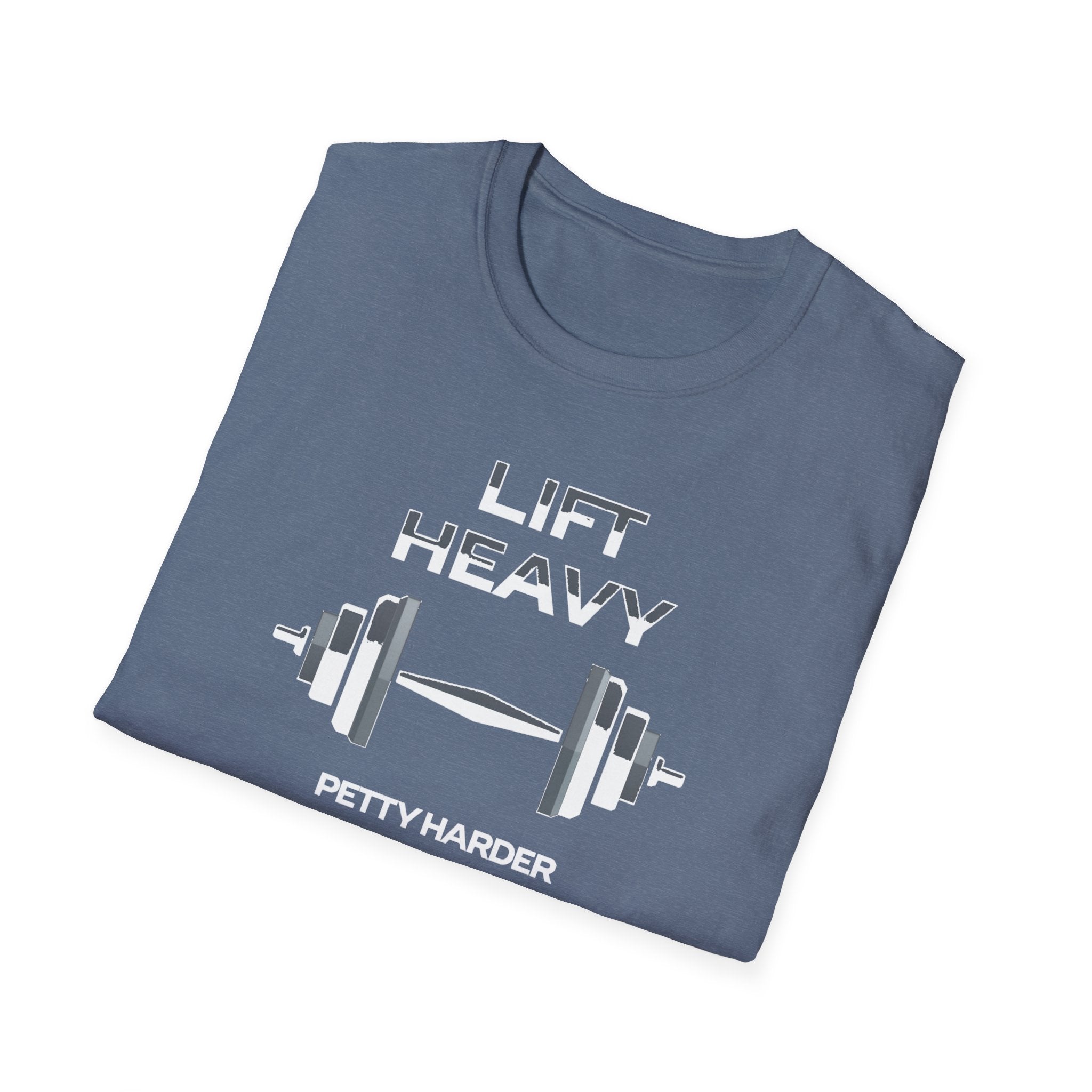 Lift Heavy, Petty Harder (Minimal Edition) T-Shirt