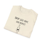Skip Leg Day, Lose Respect – Minimalist Sketch T-Shirt