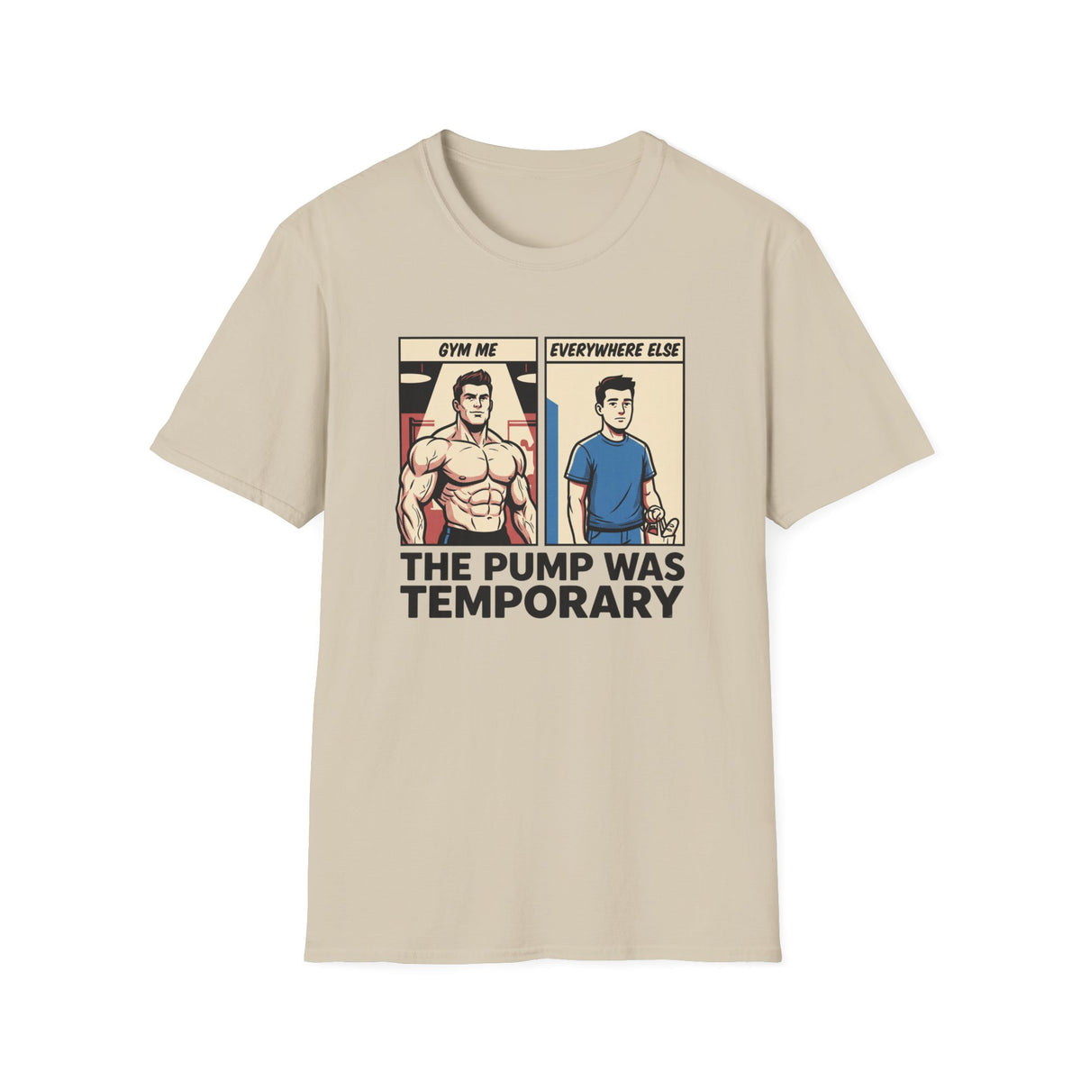 The pump was temporary T-Shirt