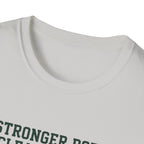 Stronger body. Clearer mind T-Shirt