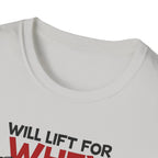 Will Lift for Whey – Scoop Edition T-Shirt