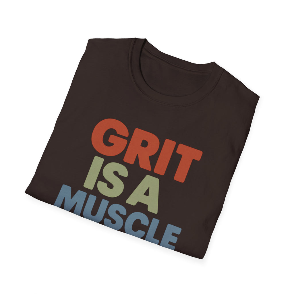 Grit Is a Muscle – Bold Block Statement T-Shirt