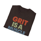 Grit Is a Muscle – Bold Block Statement T-Shirt