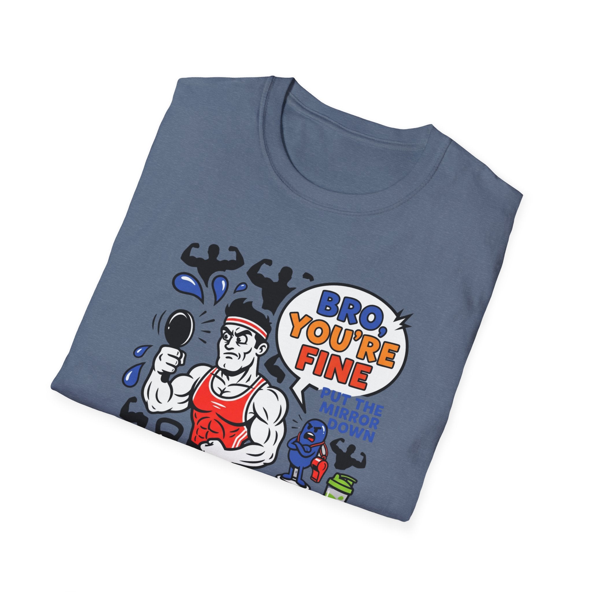 Bro you are fine T-Shirt