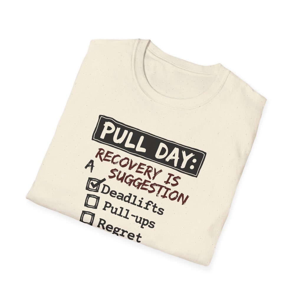 Pull Day: Recovery Is a Suggestion T-Shirt