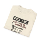 Pull Day: Recovery Is a Suggestion T-Shirt