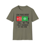 Low power - Fully charged gym T-Shirt