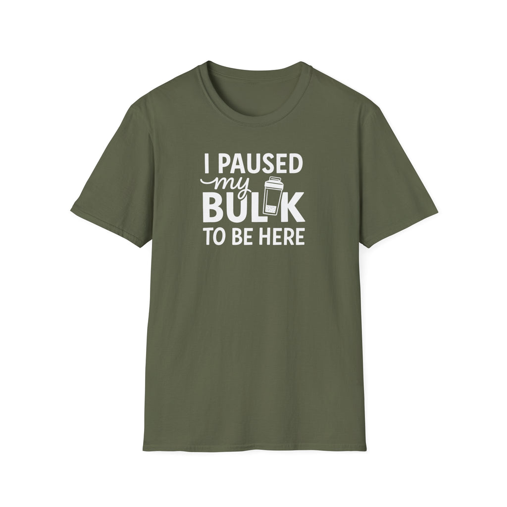 I Paused My Bulk to Be Here – Script & Shaker Edition T-Shirt