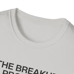 The breakup program T-Shirt