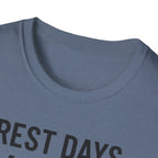 Rest Days Are for the Weak (JK, I’m on One) – Sarcastic Gym Tshirt