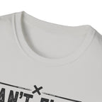 Can’t Flex – Comfort Mode Engaged T-Shirt