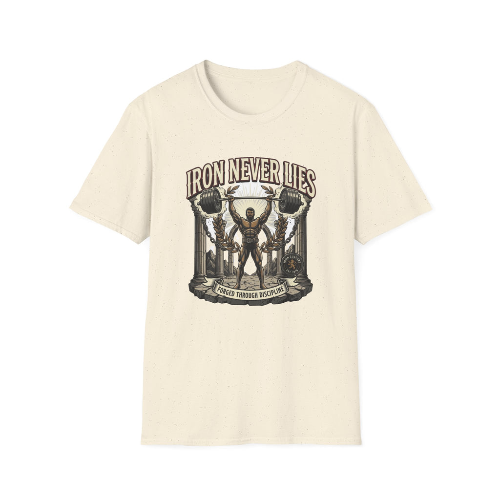 Iron never lies T-Shirt