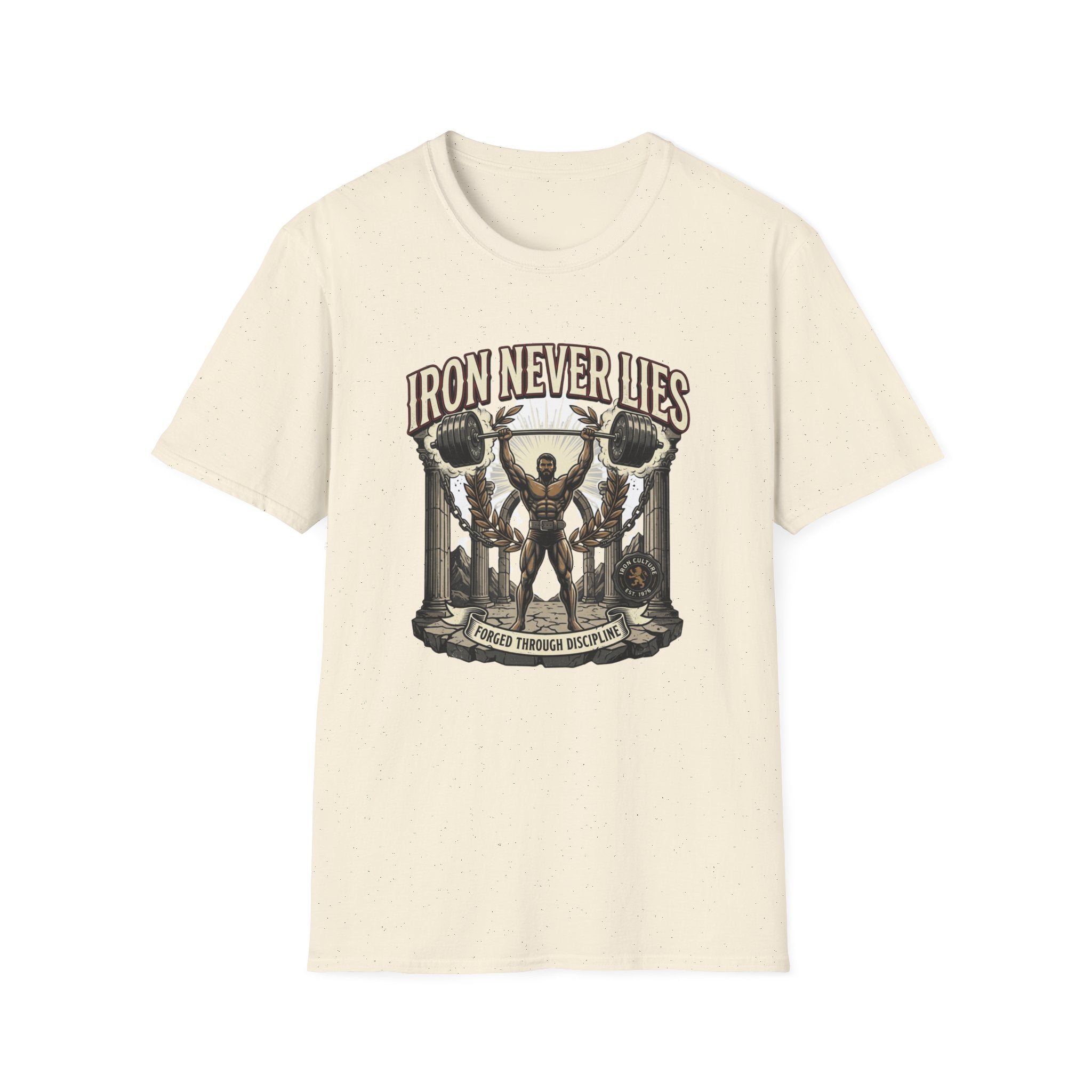 Iron never lies T-Shirt
