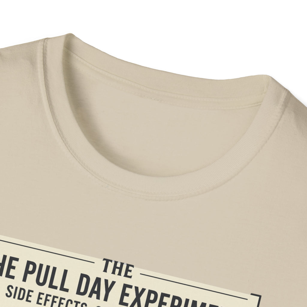 The pull day experiment T-Shirt