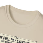 The pull day experiment T-Shirt