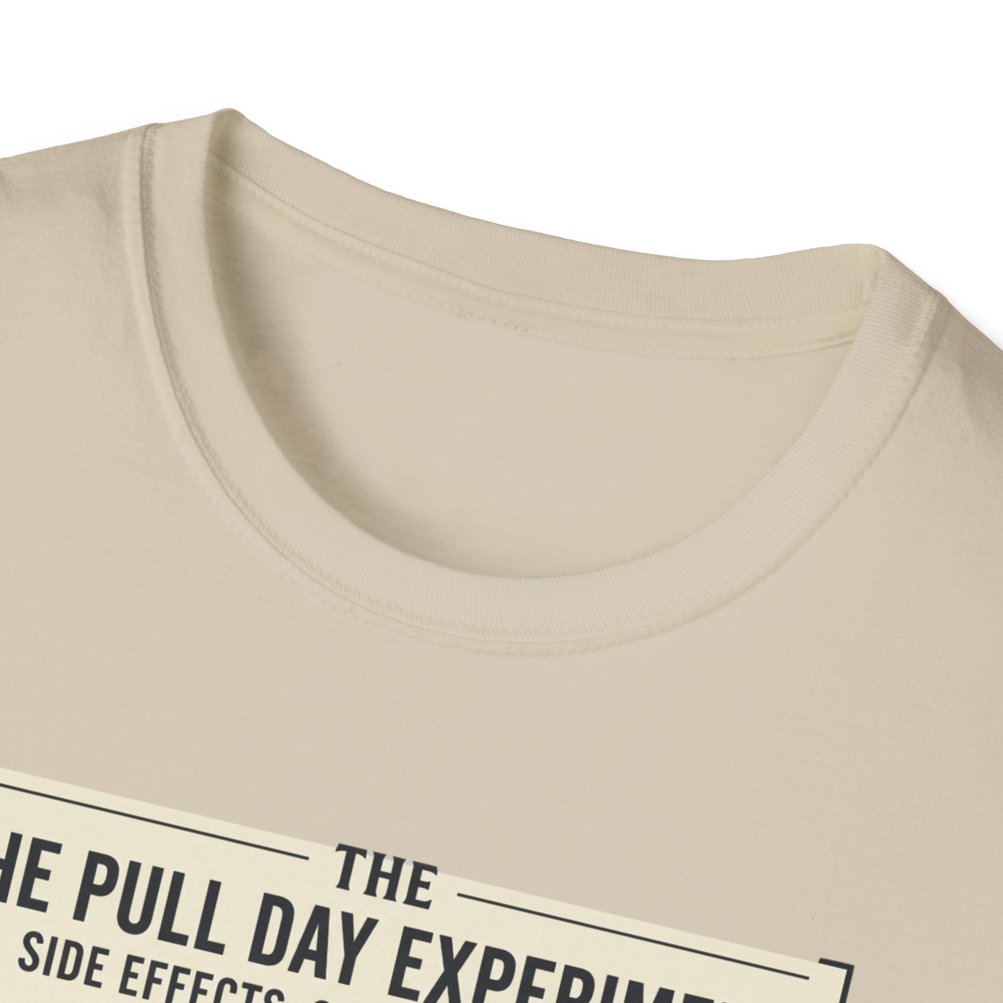 The pull day experiment T-Shirt