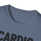 Cardio Is a Scam T-Shirt