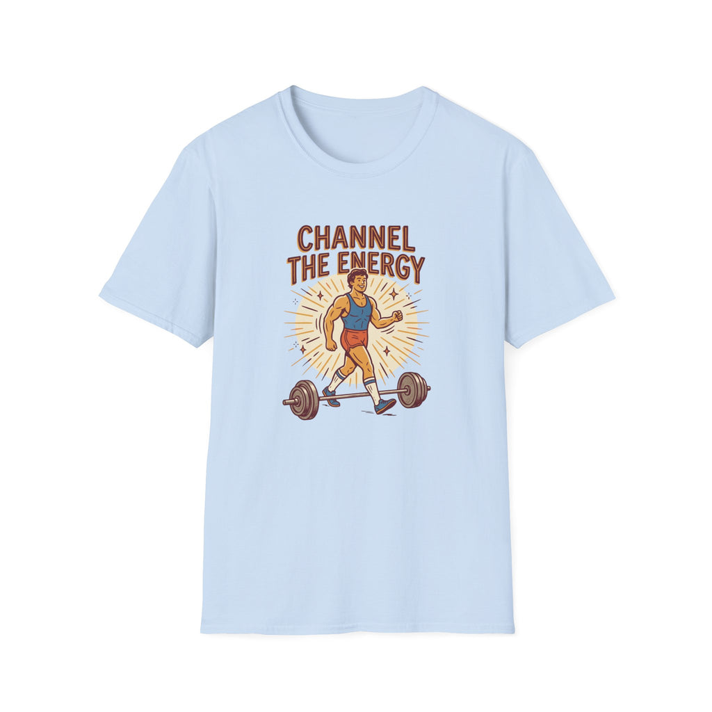 Channel the energy T-Shirt