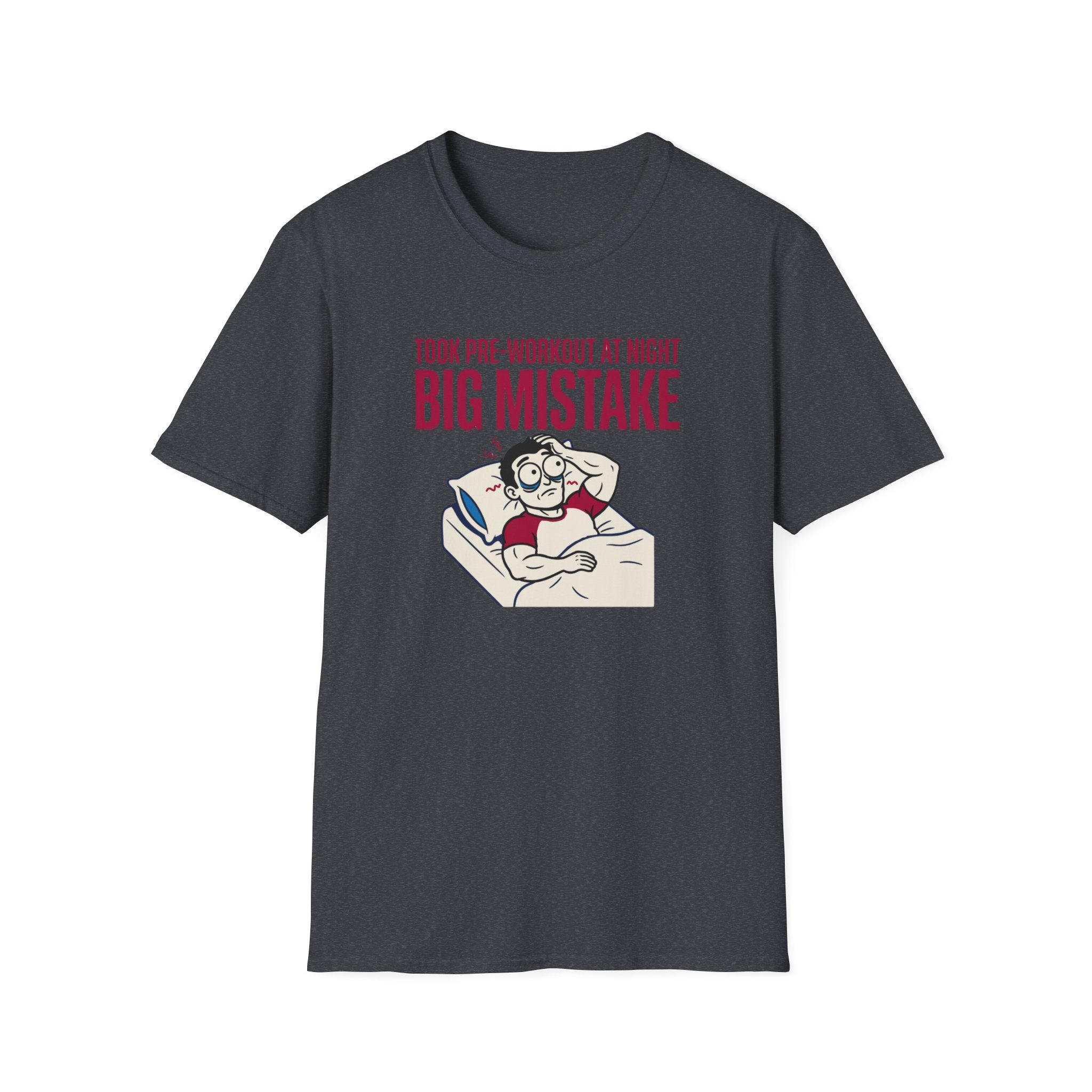 Pre at night - Big Mistake T-Shirt