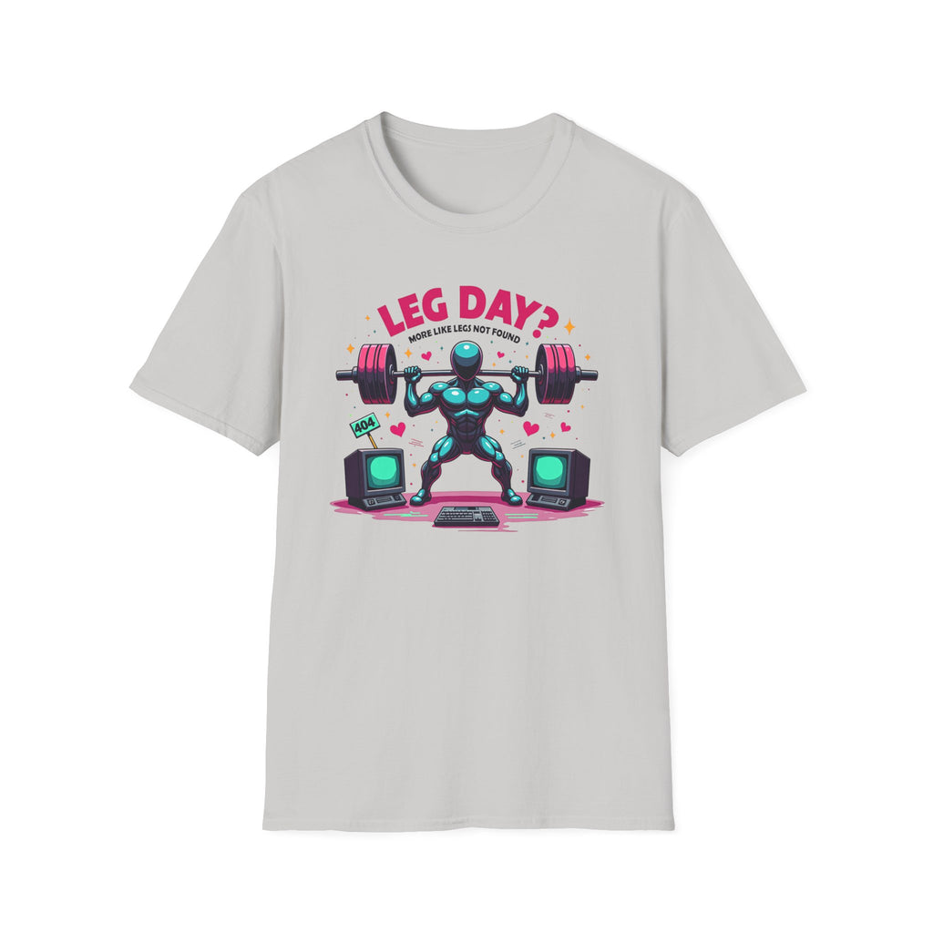 Leg Day? 404 Gains Not Found T-Shirt