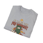 At least the pre workout had faith T-Shirt