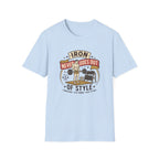 Iron never goes out of style T-Shirt