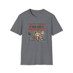 Back then, it was just a workout T-Shirt