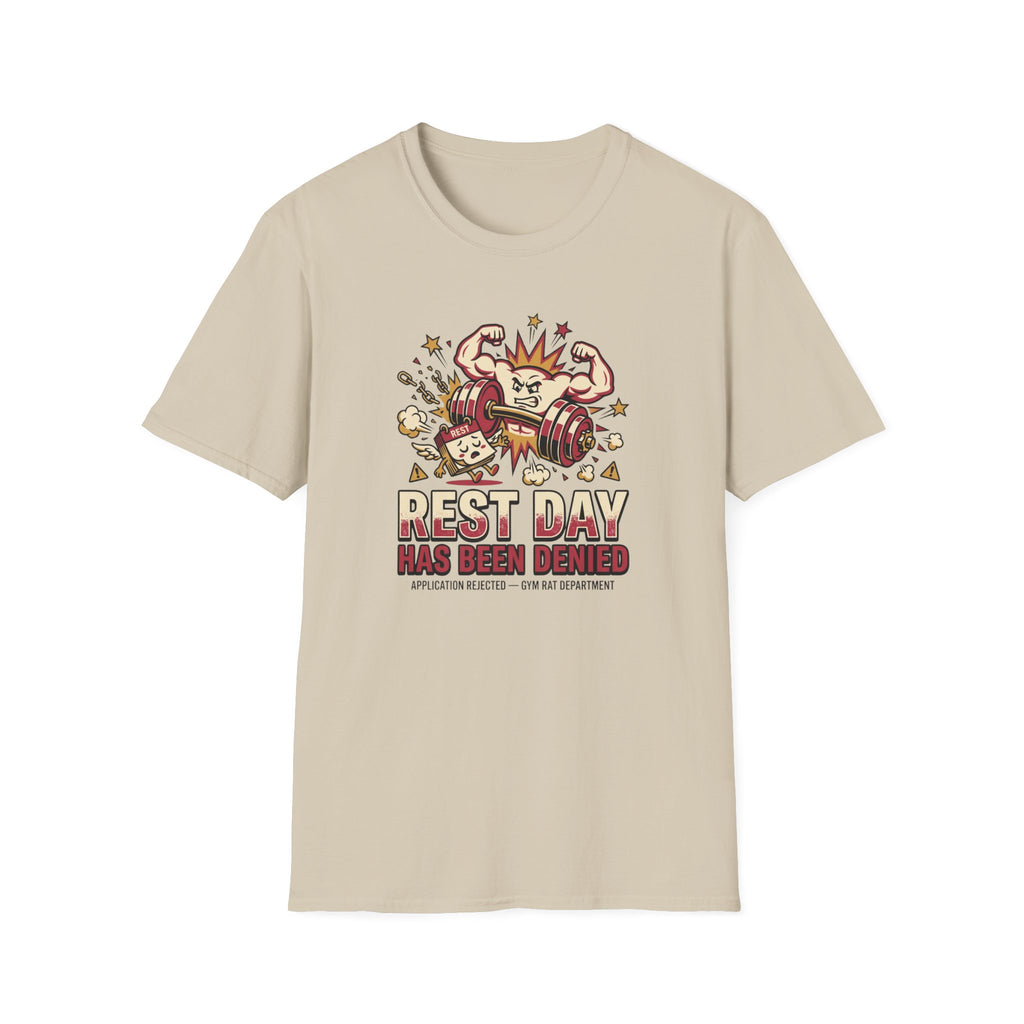 Rest day denied T-Shirt