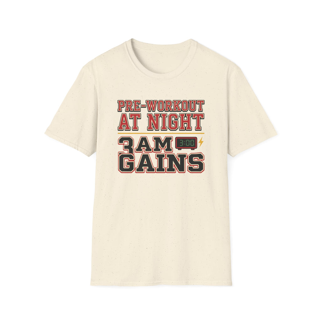 Pre at Night - 3 AM Gains T-Shirt