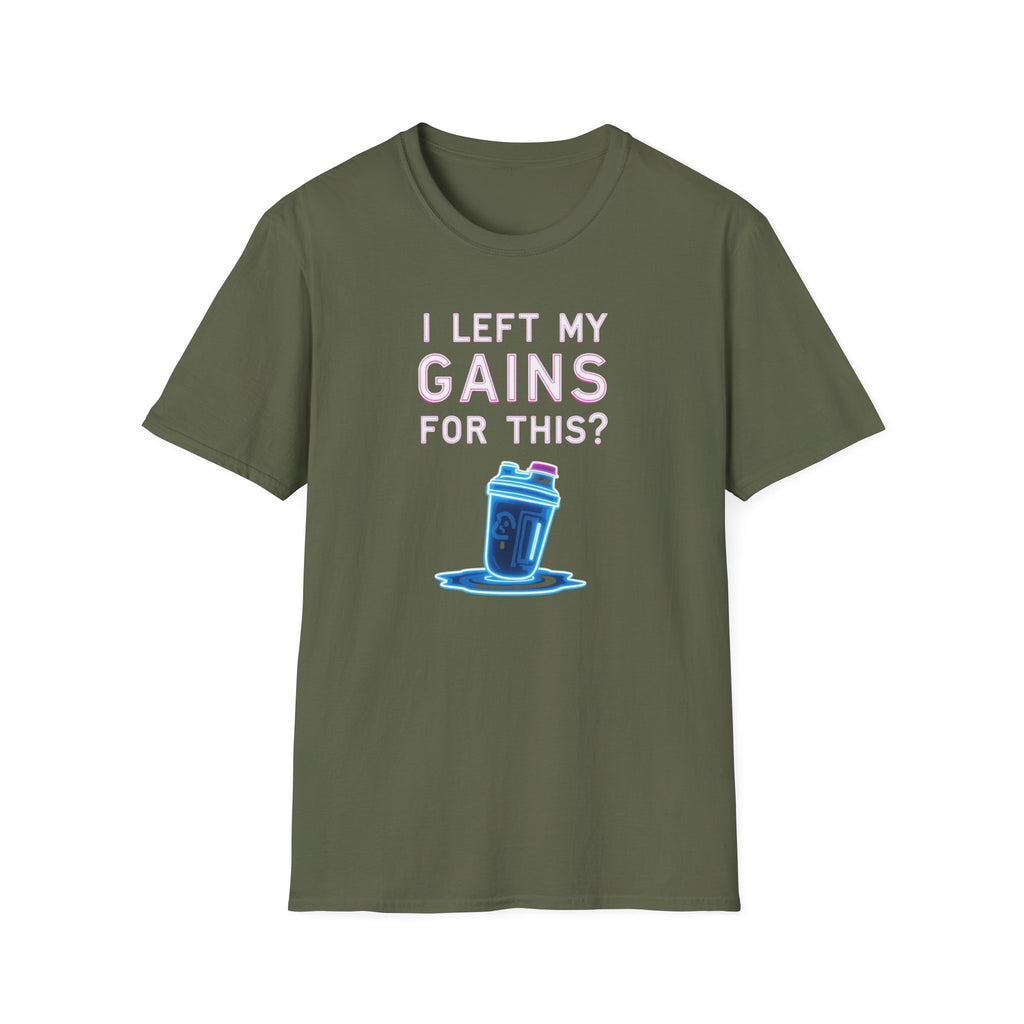 I Left My Gains for This? – Neon Gym Life T-Shirt