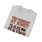 Pre at Night - 3 AM Gains T-Shirt