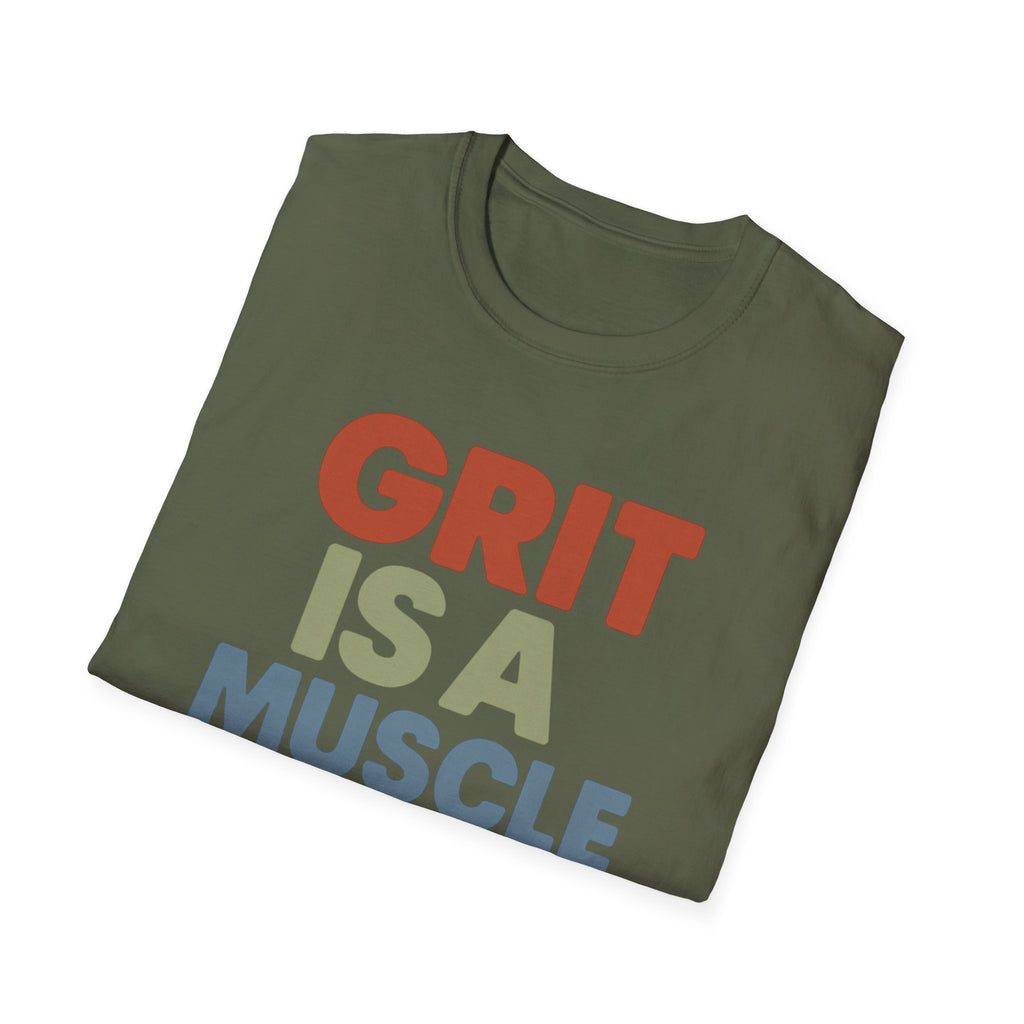 Grit Is a Muscle – Bold Block Statement T-Shirt