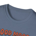 Good mood, Good Workouts T-Shirt