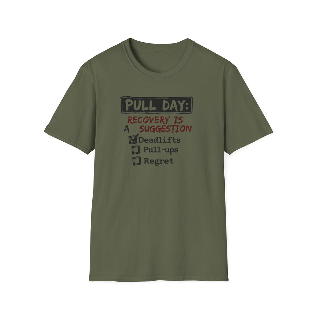 Pull Day: Recovery Is a Suggestion T-Shirt
