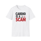 Cardio Is a Scam T-Shirt