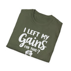 I Left My Gains for This? – Protein Shaker Regret T-Shirt