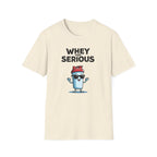 Whey Too Serious – Cartoon Shaker Edition T-Shirt