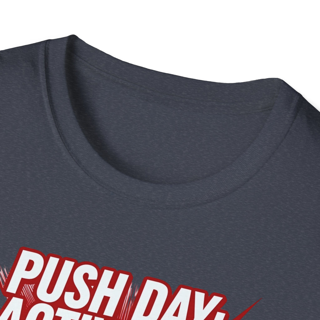 Push Day: Activated! T-Shirt