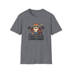I came. I lifted. I complained T-Shirt