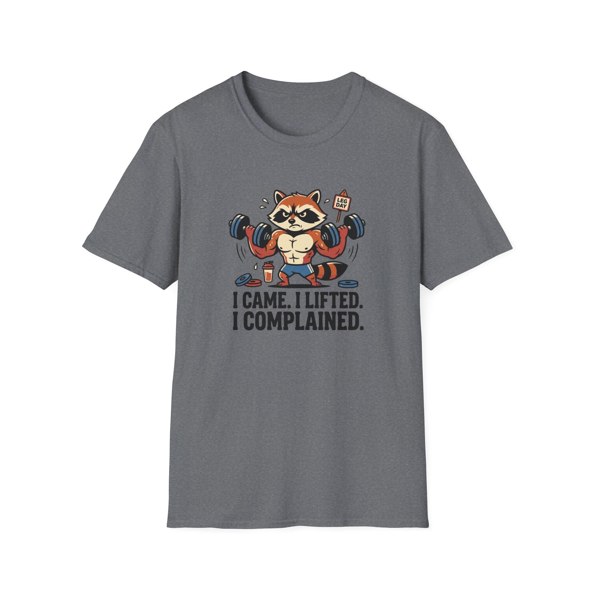 I came. I lifted. I complained T-Shirt