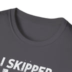 I Skipped Leg Day to Be Here – Stick-Leg Statement T-Shirt
