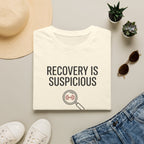 Recovery is suspicious T-Shirt