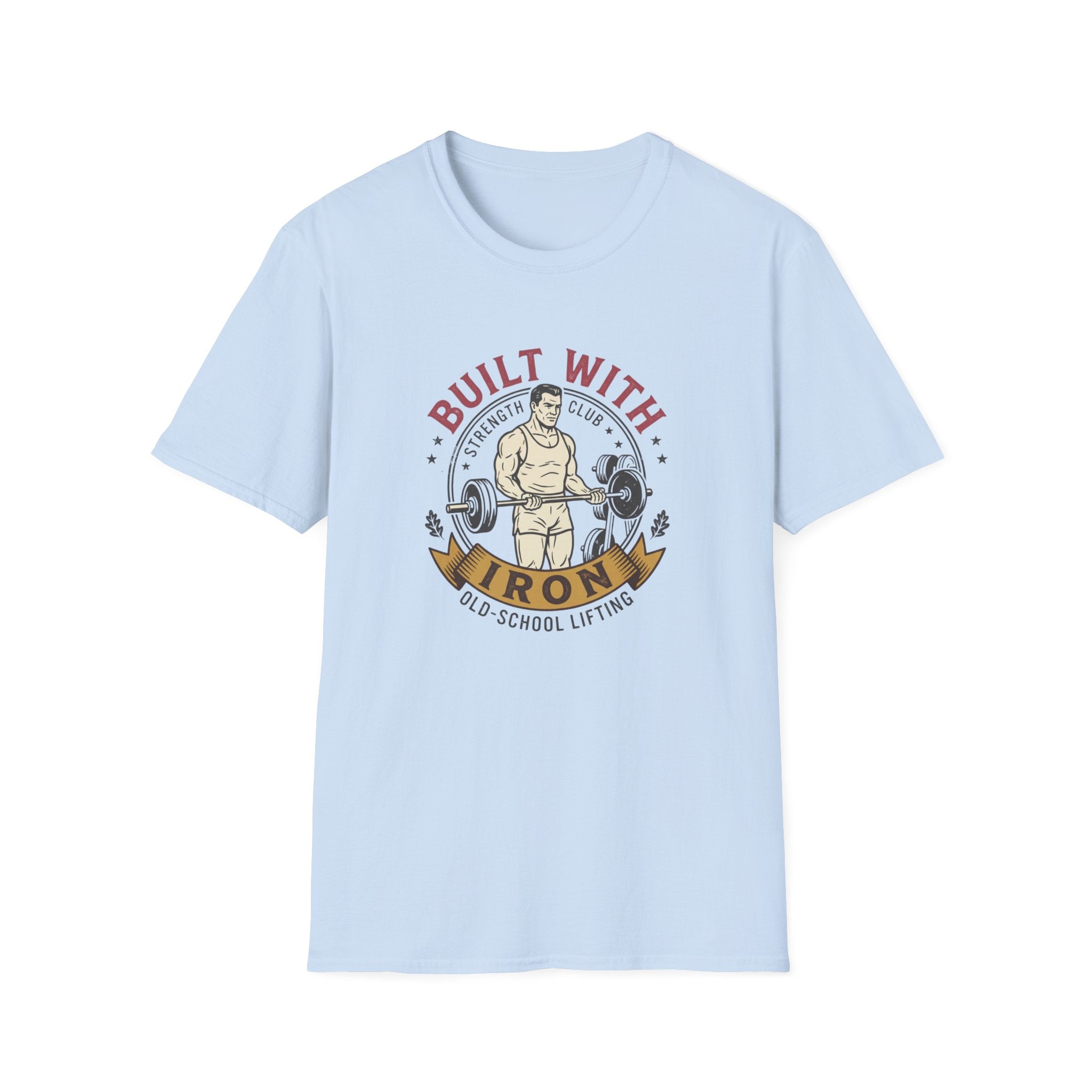 Built with iron T-Shirt