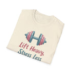 Lift Heavy, Stress Less – Barbell Bliss Edition T-Shirt