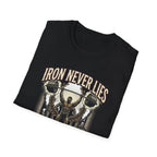Iron never lies T-Shirt